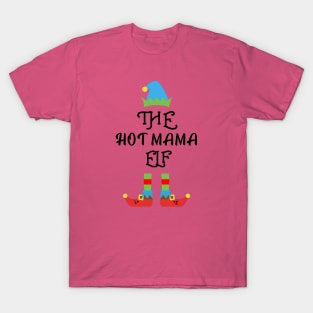 The Hot Mama Elf Matching Family Group Christmas Party T-Shirt